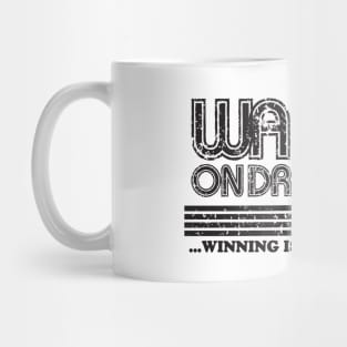 War on Drugs - Winning isn't Everything Mug